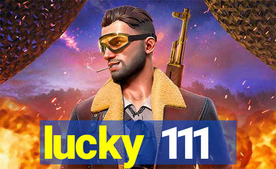 lucky 111